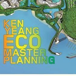 KEN YEANG ECO MASTER PLANNING 楊經(jīng)文綠色生態(tài)規(guī)劃設(shè)計(jì)